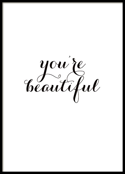 Poster med quote, You're beautiful
