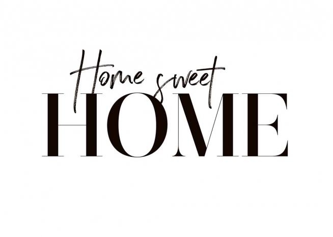  – Svartvit citattavla med frasen Home sweet home