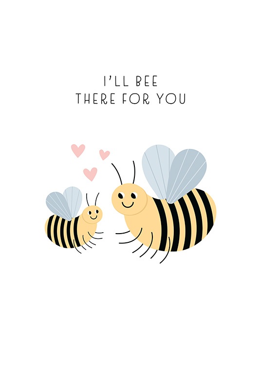 Bee There For You Poster