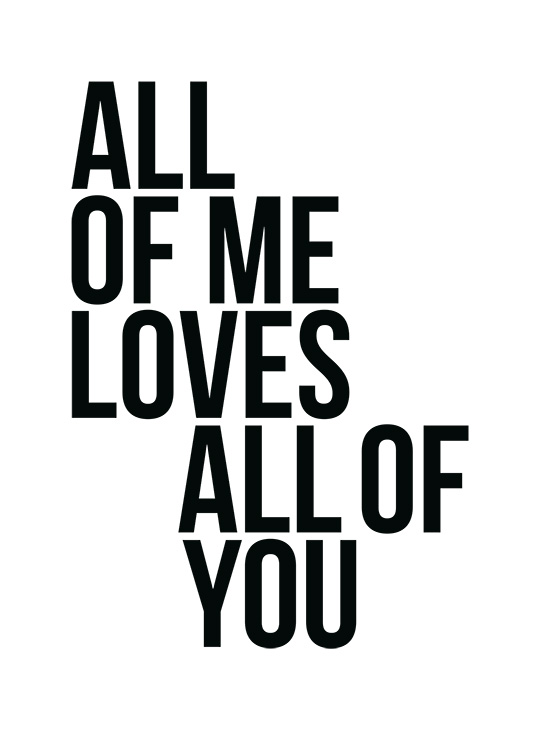 All Of Me Poster / Texttavlor hos Desenio AB (2408)