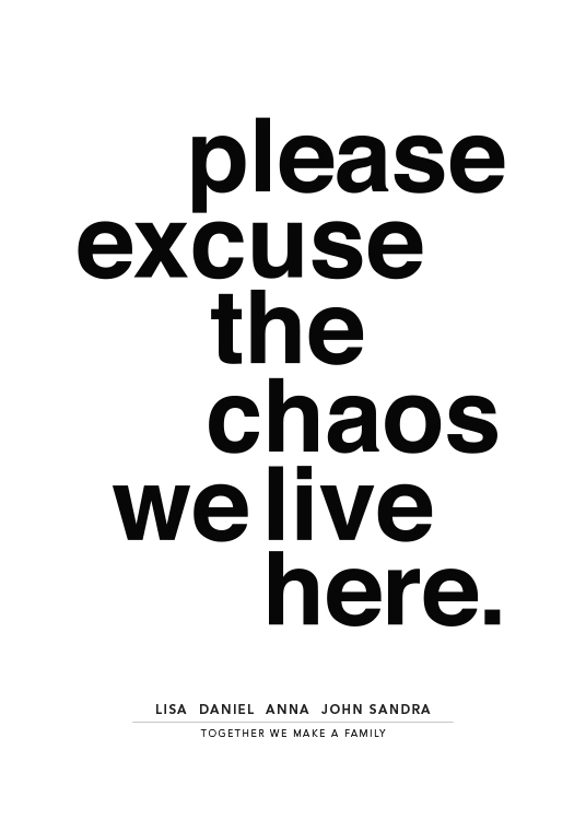 Please Excuse the Chaos Personal Poster / Humor hos Desenio AB (pp0014)