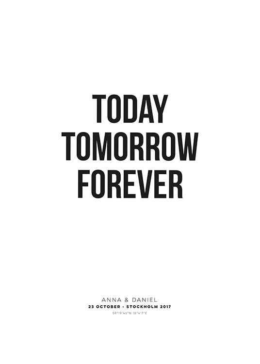 Today Tomorrow Forever Personal Poster / Typografi hos Desenio AB (pp0021)